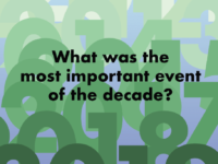 What Was the Most Important Event of the Decade?